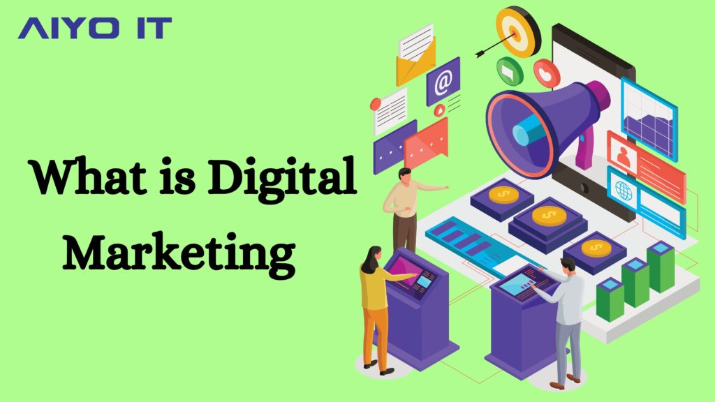 What is Digital Marketing