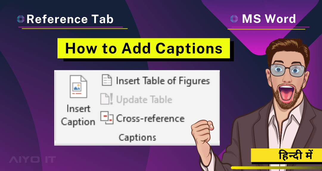 Captions to Figures and Tables in MS Word