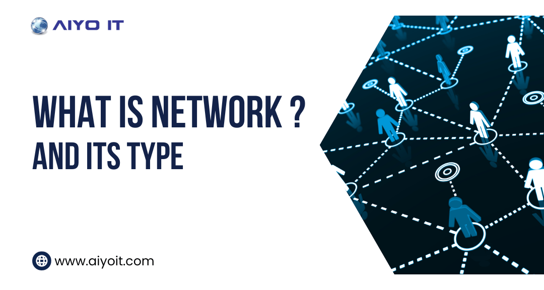 What is Network and its type