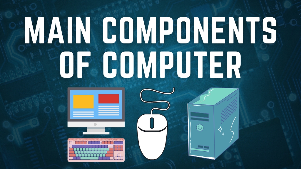 main components of computer